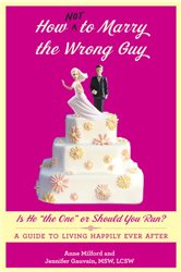 Book cover: How Not to Marry the Wrong Guy, by Anne Milford (preview)