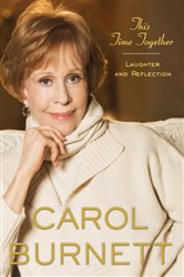 Book cover: This Time Together, by Carol Burnett (preview)