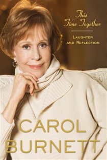 Book cover: This Time Together, by Carol Burnett (preview)