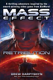 Book cover: Mass Effect: Retribution (Book 3 of Mass Effect) by Drew Karpyshyn (preview)