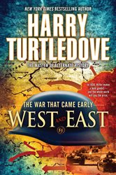 Book cover: West and East (Book 2 of The War That Came Early) by Harry Turtledove (preview)