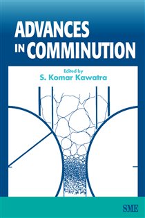 Book cover: Advances in Comminution, edited by S. Komar Kawatra (preview)