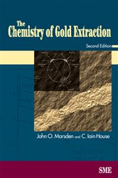 Book cover: The Chemistry of Gold Extraction, Second Edition, by John O. Marsden (preview)