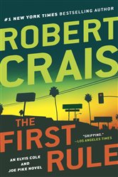 Book cover: The First Rule (Book 13 of An Elvis Cole and Joe Pike Novel) by Robert Crais (preview)