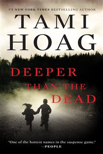 Book cover: Deeper Than the Dead (Book 1 of Oak Knoll Series) by Tami Hoag (preview)