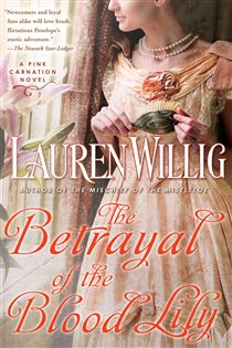 Book cover: The Betrayal of the Blood Lily (Book 6 of Pink Carnation) by Lauren Willig (preview)