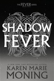 Book cover: Shadowfever (Book 5 of Fever) by Karen Marie Moning (preview)