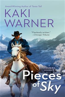Book cover: Pieces of Sky (Book 1 of Western Romance, A) by Kaki Warner (preview)