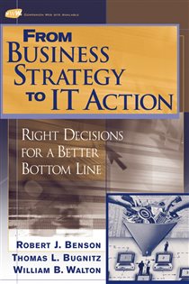 Book cover: From Business Strategy to IT Action, by Robert J. Benson (preview)