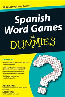 Book cover: Spanish Word Games For Dummies, by Adam Cohen (preview)