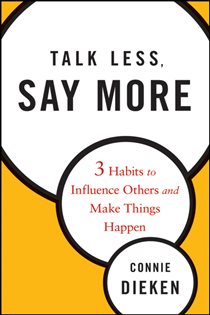 Book cover: Talk Less, Say More, by Connie Dieken (preview)