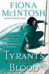 Book cover: Tyrant's Blood (Book 2 of Valisar) by Fiona McIntosh (preview)