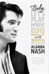 Book cover: Baby, Let's Play House, by Alanna Nash (preview)