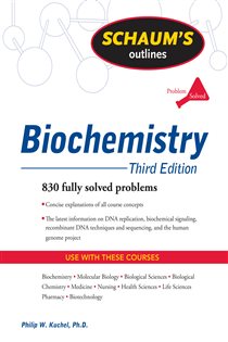 Book cover: Schaum's Outline of Biochemistry, Third Edition, by Philip W. Kuchel (preview)