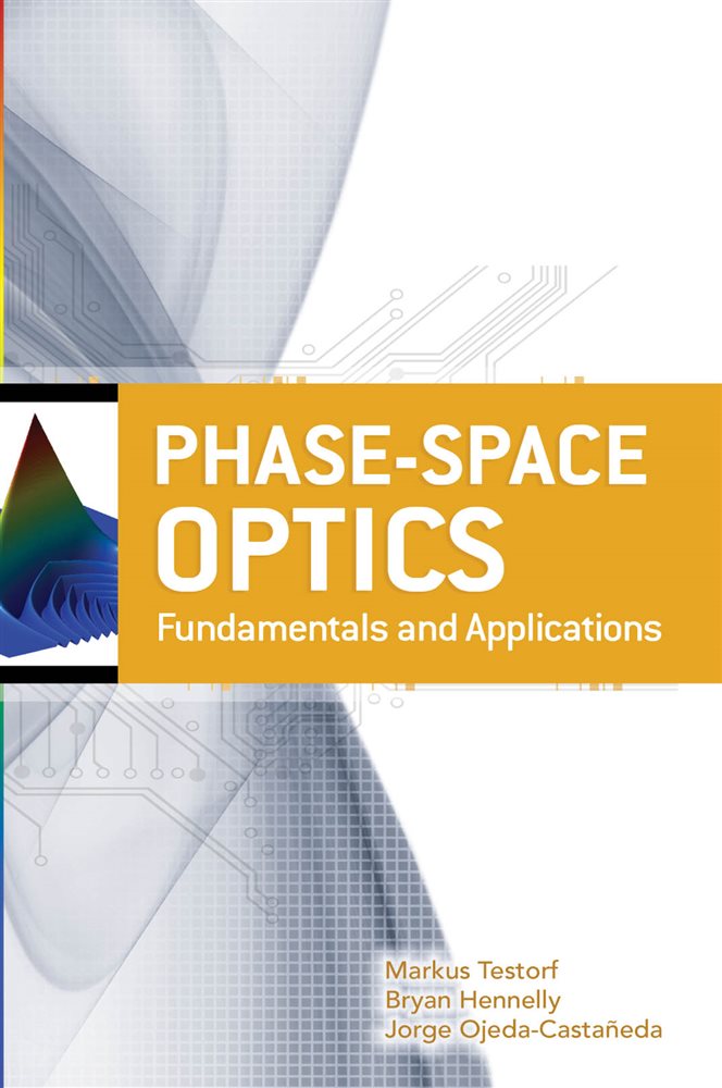 PhaseSpace Optics Fundamentals and Applications