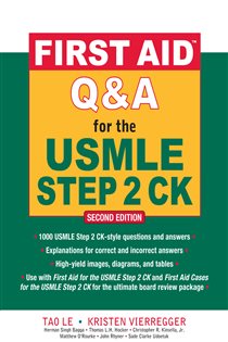 Book cover: First Aid Q&A for the USMLE Step 2 CK, Second Edition, by Tao Le (preview)