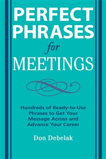 Book cover: Perfect Phrases for Meetings, by Don Debelak (preview)