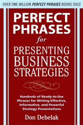 Book cover: Perfect Phrases for Presenting Business Strategies, by Don Debelak (preview)