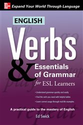Book cover: English Verbs & Essentials of Grammar for ESL Learners, by Ed Swick (preview)