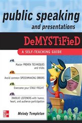 Book cover: Public Speaking and Presentations Demystified, by Melody Templeton (preview)