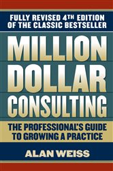 Book cover: Million Dollar Consulting, by Alan Weiss (preview)
