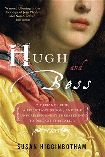 Book cover: Hugh and Bess, by Susan Higginbotham (preview)