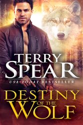 Book cover: Destiny of the Wolf (Book 1 of Silver Town Wolf) by Terry Spear (preview)