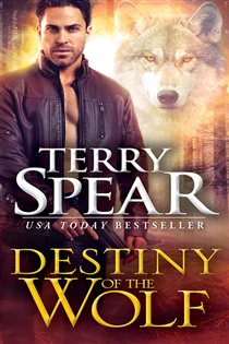 Book cover: Destiny of the Wolf (Book 1 of Silver Town Wolf) by Terry Spear (preview)