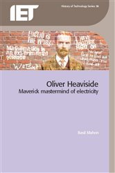 Book cover: Oliver Heaviside (Book 36 of IET history of technology series ;) by Basil Mahon (preview)