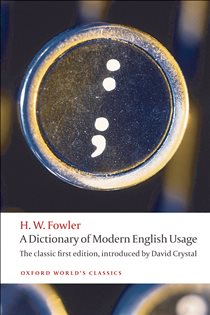 Book cover: A Dictionary of Modern English Usage, by H. W. Fowler (preview)