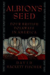 Book cover: Albion's Seed, by David Hackett Fischer (preview)