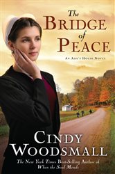 Book cover: The Bridge of Peace (Book 2 of An Ada's House Novel) by Cindy Woodsmall (preview)