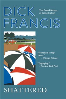 Book cover: Shattered, by Dick Francis (preview)