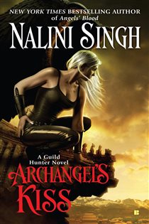 Book cover: Archangel's Kiss (Book 2 of A Guild Hunter Novel) by Nalini Singh (preview)