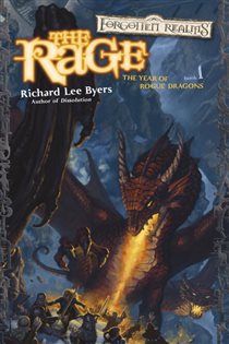 Book cover: The Rage (Book 1 of Year of Rogue Dragons) by Richard Lee Byers (preview)