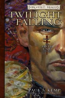 Book cover: Twilight Falling (Book 1 of The Erevis Cale Trilogy) by Paul S. Kemp (preview)