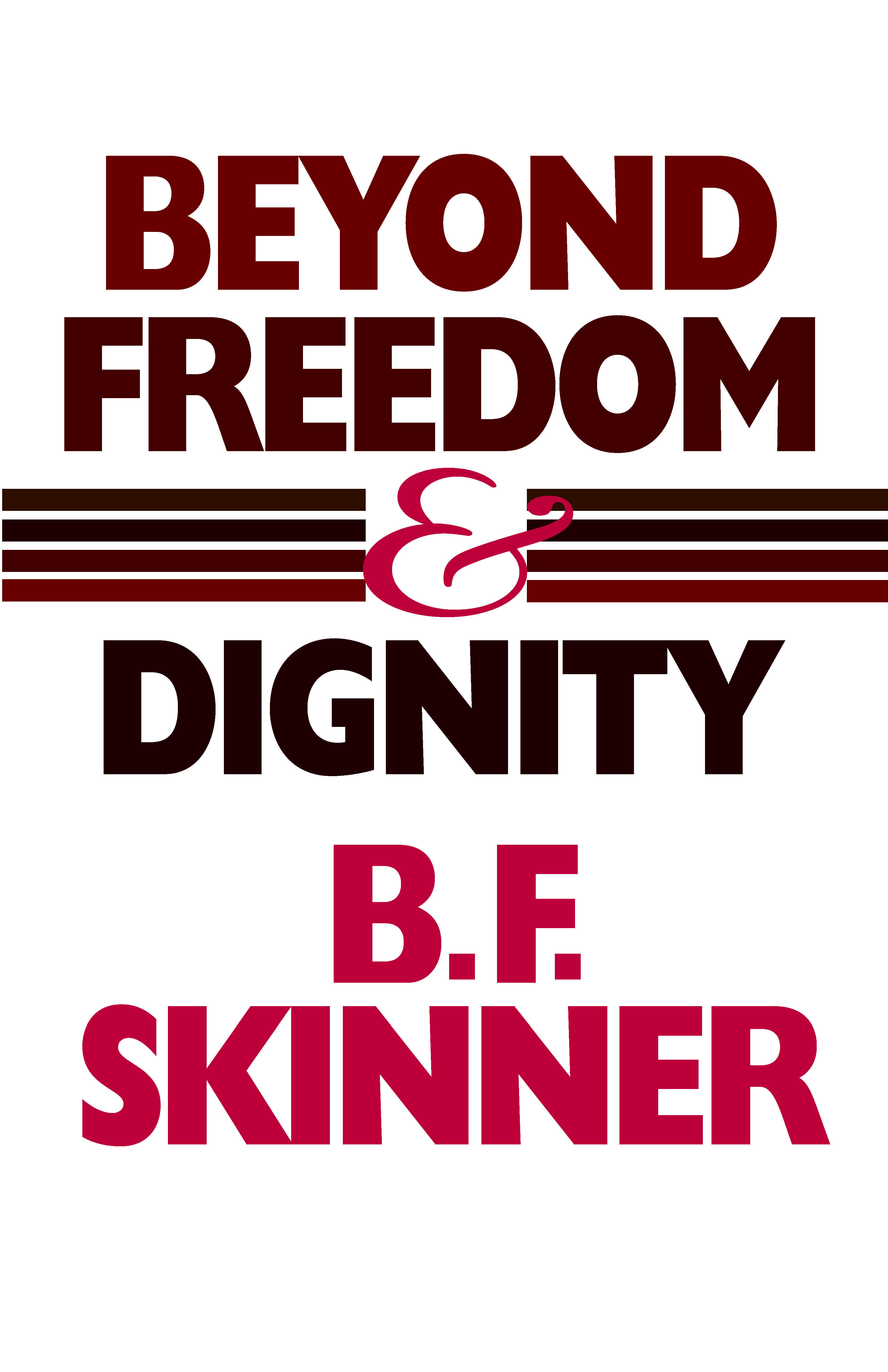 Beyond Freedom And Dignity By B. F. Skinner (ebook)