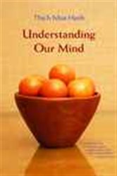 Book cover: Understanding Our Mind, by Thich Nhat Hanh (preview)