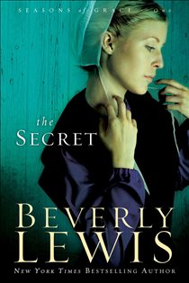 Book cover: The Secret (Seasons of Grace Book #1) (Book 1 of Seasons of Grace) by Beverly Lewis (preview)