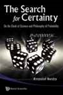 Book cover: Search For Certainty, The: On The Clash Of Science And Philosophy Of Probability, by Krzysztof Burdzy (preview)