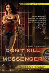 Book cover: Don't Kill the Messenger (Book 1 of A Messenger Novel) by Eileen Rendahl (preview)