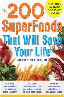 Book cover: The 200 SuperFoods That Will Save Your Life: A Complete Program to Live Younger, Longer, by Deborah A. Klein (preview)