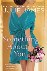 Book cover: Something About You, by Julie James (preview)