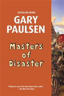 Book cover: Masters of Disaster, by Gary Paulsen (preview)