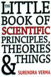 Book cover: The Little Book of Scientific Priniciples, Theories & Things, by Surendra Verma (preview)