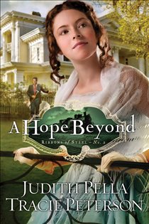 Book cover: A Hope Beyond (Ribbons of Steel Book #2) (Book 2 of Ribbons of Steel) by Judith Pella (preview)