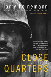 Book cover: Close Quarters, by Larry Heinemann (preview)
