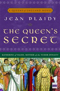 Book cover: The Queen's Secret (Book 7 of A Queens of England Novel) by Jean Plaidy (preview)