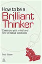 Book cover: How to be a Brilliant Thinker, by Paul Sloane (preview)