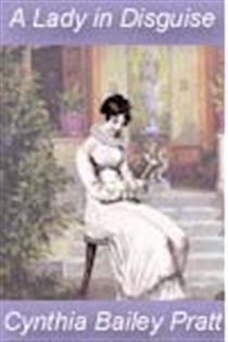 Book cover: A Lady in Disguise, by Cynthia Bailey Pratt (preview)